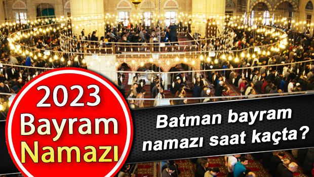 Batman bayram namazı saati 2023: Batman Kurban Bayramı namazı saat kaçta, ne zaman kılınacak Diyanet bayram namazı vakitleri