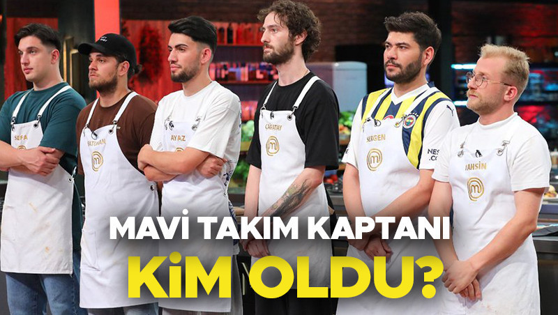 MASTERCHEF TAKIMLAR BELLİ OLDU | 21 Ağustos MasterChef mavi takım kaptanı kim oldu, kaptanlık oyununu kim kazandı İşte bu haftanın kırmızı ve mavi takım yarışmacıları