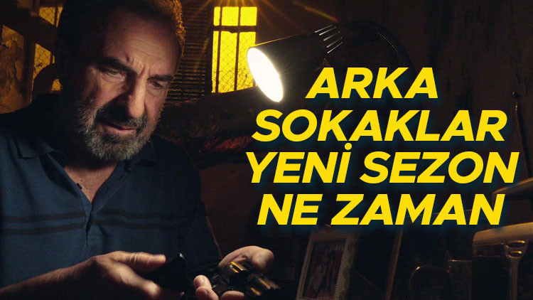 Efsane geri dönüyor… Arka Sokaklar yeni sezon ne zaman başlıyor Arka Sokaklar 18. sezon oyuncu kadrosunda kimler var Efsane geri dönüyor… Arka Sokaklar yeni sezon ne zaman başlıyor Arka Sokaklar 18. sezon oyuncu kadrosunda kimler var