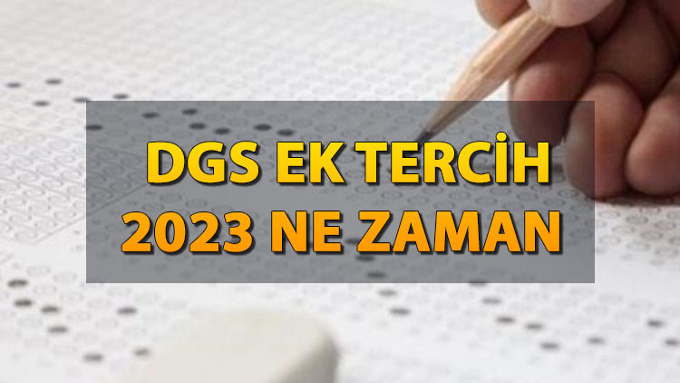 DGS boş kontenjanlar ve taban puanları açıklandı mı DGS ek tercih olacak mı, 2023 DGS ek (ikinci) tercih ne zaman Gözler ÖSYM duyurusunda... DGS boş kontenjanlar ve taban puanları açıklandı mı DGS ek tercih olacak mı, 2023 DGS ek (ikinci) tercih ne zaman Gözler ÖSYM duyurusunda...