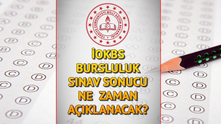 BURSLULUK SINAVI SONUÇLARI AÇIKLANDI MI, ne zaman açıklanacak İOKBS sınav sonuçları ayın kaçında, hangi gün erişime açılacak BURSLULUK SINAVI SONUÇLARI AÇIKLANDI MI, ne zaman açıklanacak İOKBS sınav sonuçları ayın kaçında, hangi gün erişime açılacak