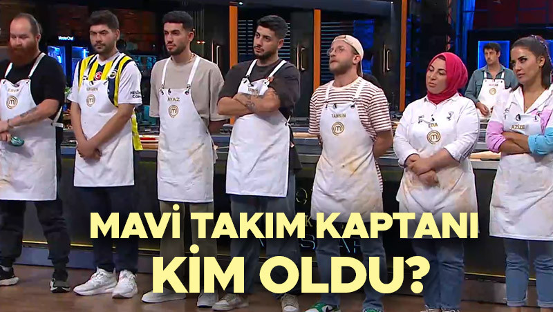 MasterChef All Star mavi takım kaptanı kim oldu, dün akşam kaptanlık oyununu kim kazandı 25 Eylül Pazartesi MasterChef yeni takımları nasıl kuruldu İşte haftanın yeni kırmızı ve mavi takım yarışmacıları MasterChef All Star mavi takım kaptanı kim oldu, dün akşam kaptanlık oyununu kim kazandı 25 Eylül Pazartesi MasterChef yeni takımları nasıl kuruldu İşte haftanın yeni kırmızı ve mavi takım yarışmacıları