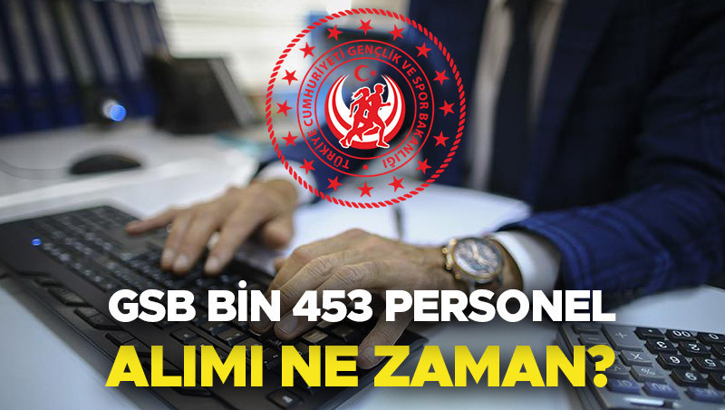 GSB YURT PERSONELİ ALIMI (1453 KİŞİ) BAŞVURU EKRANI 2023 | Gençlik ve Spor Bakanlığı 1453 KYK yurt personeli alımı ne zaman yapılacak, başvuru şartları neler Kadro dağılımı belli oldu mu Resmi Gazete detayı