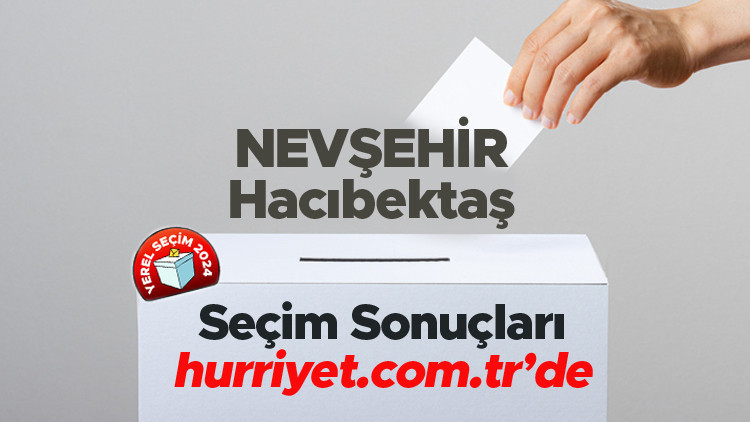 NEVŞEHİR- Hacıbektaş SEÇİM SONUÇLARI EKRANI 2024 | Nevşehir, Hacıbektaş 31 Mart belediye yerel seçim sonuçları ve oy oranları Hurriyet.com.tr seçim sayfasında olacak NEVŞEHİR- Hacıbektaş SEÇİM SONUÇLARI EKRANI 2024 | Nevşehir, Hacıbektaş 31 Mart belediye yerel seçim sonuçları ve oy oranları Hurriyet.com.tr seçim sayfasında olacak