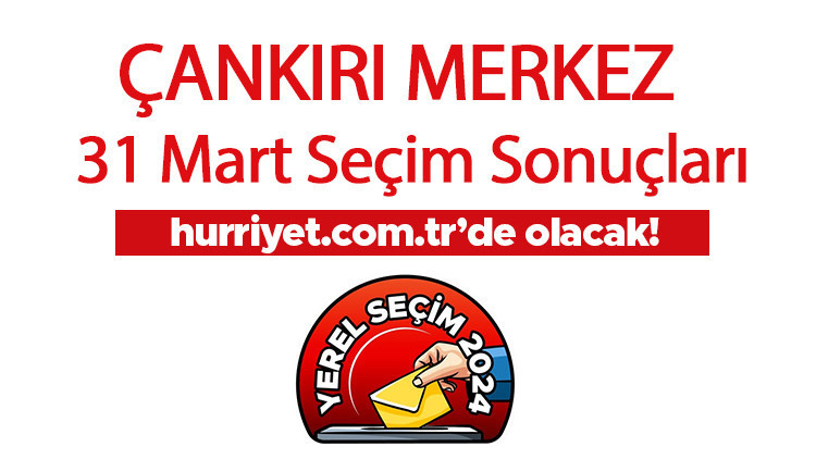 ÇANKIRI - MERKEZ SEÇİM SONUÇLARI 2024 CANLI TAKİP || Çankırı - Merkez 31 Mart belediye yerel seçim sonuçları ve oy oranları Hurriyet.com.tr seçim sayfasında olacak ÇANKIRI - MERKEZ SEÇİM SONUÇLARI 2024 CANLI TAKİP || Çankırı - Merkez 31 Mart belediye yerel seçim sonuçları ve oy oranları Hurriyet.com.tr seçim sayfasında olacak