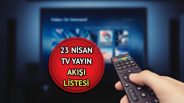 Bu akşam televizyonda hangi filmler ve diziler var TV yayın akışı 23 Nisan 2024 | İşte Kanal D, Show TV, ATV, Star TV, TRT1, Now Tv ve TV8 yayın akışı listesi 23 Nisan Salı Bu akşam televizyonda hangi filmler ve diziler var TV yayın akışı 23 Nisan 2024 | İşte Kanal D, Show TV, ATV, Star TV, TRT1, Now Tv ve TV8 yayın akışı listesi 23 Nisan Salı