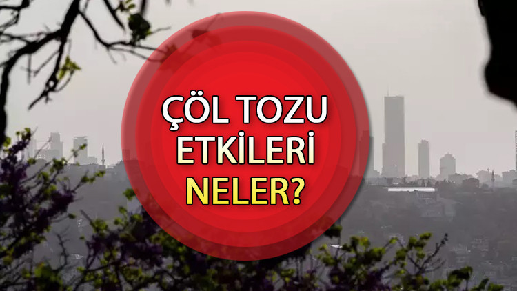 Çöl tozu nedir, neden olur Meteorolojiden çöl tozu uyarısı İşte çöl tozu zararları ve etkileri Çöl tozu nedir, neden olur Meteorolojiden çöl tozu uyarısı İşte çöl tozu zararları ve etkileri
