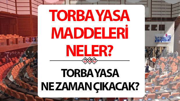 Torba Yasa ne zaman çıkacak 2024 Torba Yasa maddeleri ile 3600 ek gösterge, taşerona kadro, Bağkur prim gün sayısı beklentisi sürüyor