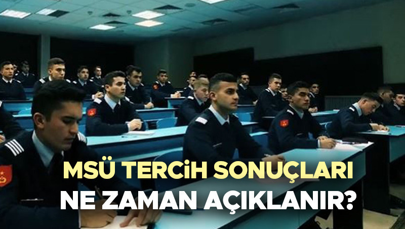 MSÜ TERCİH SONUÇLARI 2024: ÖSYM MSÜ tercih sonuçları ne zaman açıklanacak, açıklandı mı Kara, Hava, Deniz Harp Okulu yerleştirme sonucu sorgulama ekranı MSÜ TERCİH SONUÇLARI 2024: ÖSYM MSÜ tercih sonuçları ne zaman açıklanacak, açıklandı mı Kara, Hava, Deniz Harp Okulu yerleştirme sonucu sorgulama ekranı