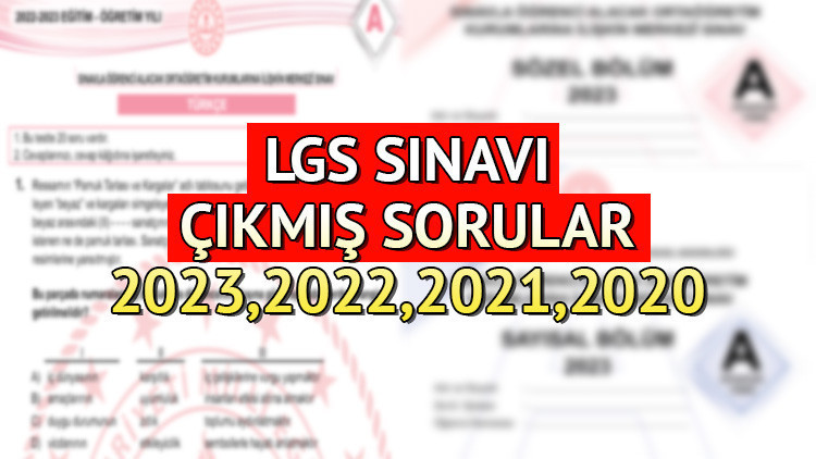 LGS ÇIKMIŞ SORULAR VE CEVAPLARI PDF DOKÜMANI GÖRÜNTÜLEME 2023-2022-2021 || MEB LGS SINAVI (8.SINIF) sözel ve sayısal soru kitapçıkları ve cevap anahtarı kağıdı