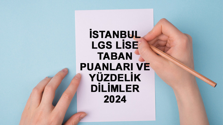 İSTANBUL LGS 2025 TABAN PUANLARI VE YÜZDELİK DİLİMLER AÇIKLANDI MI İSTANBUL LGS 2025 TABAN PUANLARI VE YÜZDELİK DİLİMLER AÇIKLANDI MI