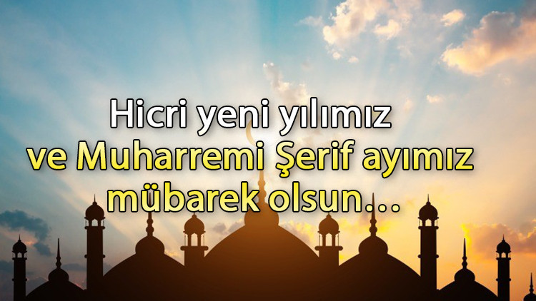 MUHARREM AYI VE HİCRİ YILBAŞI MESAJLARI İLE SÖZLERİ 2024 (YENİ) | Dualı, anlamlı, değişik, farklı resimli Muharrem ayı mesajları ile hicri yılbaşını tebrik edin...