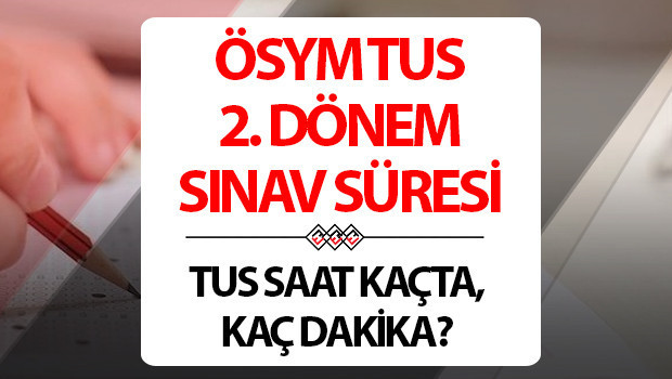 TUS SINAV SÜRESİ 2024: TUS ne zaman, saat kaçta başlayıp, kaçta bitecek TUS 2 sınavı, kaç soru, kaç dk, en erken ne zaman çıkılır TUS SINAV SÜRESİ 2024: TUS ne zaman, saat kaçta başlayıp, kaçta bitecek TUS 2 sınavı, kaç soru, kaç dk, en erken ne zaman çıkılır