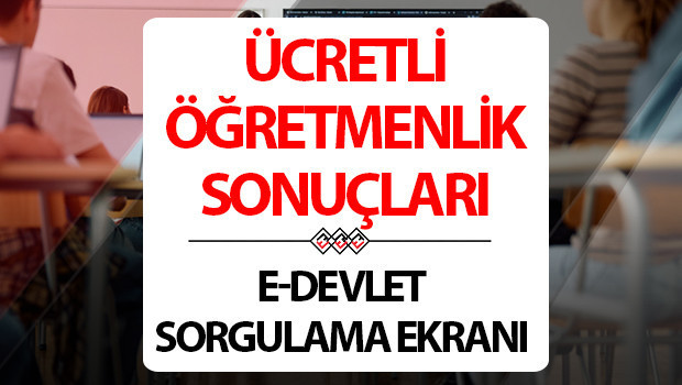 ÜCRETLİ ÖĞRETMENLİK E-DEVLET SONUÇ EKRANI || Ücretli öğretmenlik sonuçları açıklandı mı İşte başvuru için gerekli evreklar