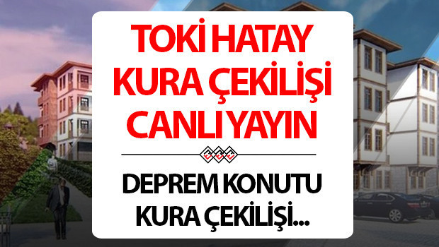 TOKİ HATAY KURA ÇEKİLİŞ SONUÇLARI (CANLI YAYIN TEKRARI)