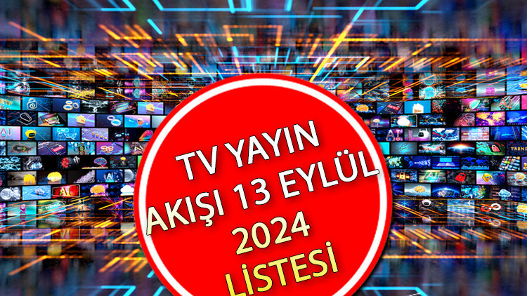 Bu akşam hangi diziler var TV yayın akışı 13 Eylül 2024 Cuma || Kanal D, TRT1, ATV, Star TV, Now TV, TV8, Show TV yayın akışı (Kızılcık Şerbeti, Yalı Çapkını, Arka Sokaklar) Bu akşam hangi diziler var TV yayın akışı 13 Eylül 2024 Cuma || Kanal D, TRT1, ATV, Star TV, Now TV, TV8, Show TV yayın akışı (Kızılcık Şerbeti, Yalı Çapkını, Arka Sokaklar)