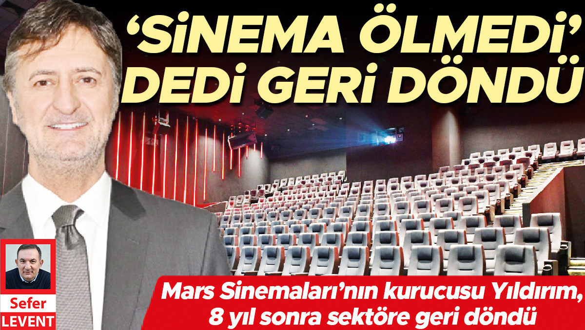 Mars Sinemaları’nın kurucusu Muzaffer Yıldırım, 8 yıl sonra geri döndü Mars Sinemaları’nın kurucusu Muzaffer Yıldırım, 8 yıl sonra geri döndü