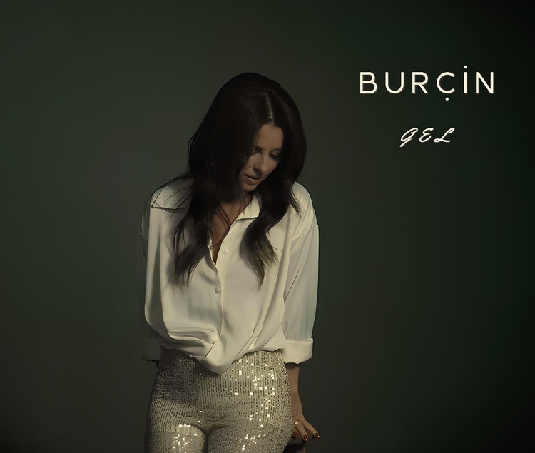 GELENEKSEL TÜRK MÜZİĞİNE BURÇİN’DEN YENİ BİR YORUM: “GEL”