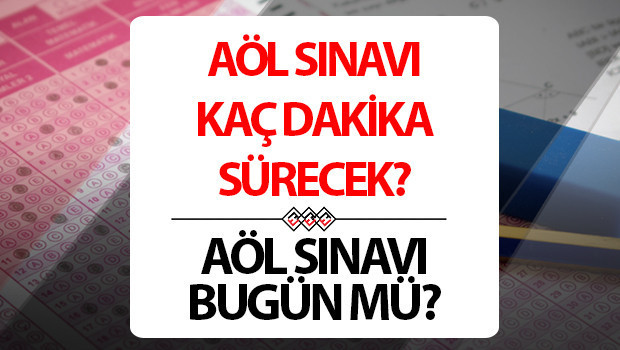 AÖL SINAVI 1. 2. 3. OTURUM SAAT KAÇTA, KAÇ DAKİKA || Açık öğretim lisesi sınavları ne zaman, bugün mü