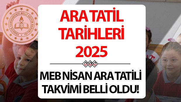 NİSAN AYI ARA TATİL TARİHLERİ VE GÜNLERİ 2025 (MEB TAKVİMİ) || Ramazan Bayramı detayı İlkokul, ortaokul, lise İkinci dönem 2. ara tatil ne zaman başlıyor, kaç gün kaldı, hangi tarihte Okullarda 2. ara tatil kaç gün sürecek NİSAN AYI ARA TATİL TARİHLERİ VE GÜNLERİ 2025 (MEB TAKVİMİ) || Ramazan Bayramı detayı İlkokul, ortaokul, lise İkinci dönem 2. ara tatil ne zaman başlıyor, kaç gün kaldı, hangi tarihte Okullarda 2. ara tatil kaç gün sürecek