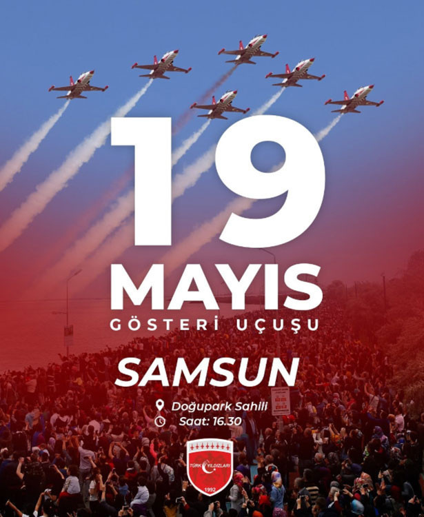 19 MAYIS TÜRK YILDIZLARI HAVA GÖSTERİSİ SAATİ VE YERİ
