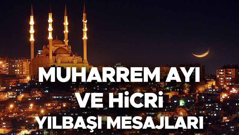 HİCRİ YILBAŞI TEBRİK MESAJLARI VE MUHARREM AYI SÖZLERİ 2025 | Anlamlı, resimli, kısa, yazılı, görsel, dualı, değişik Muharrem ayı mesajları ile hicri yılbaşı tebrikleri