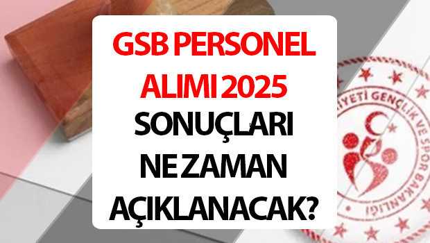 GSB PERSONEL ALIMI 2025 SONUÇLARI SORGULAMA EKRANI || Gençlik ve Spor Bakanlığı 4 bin 400 sözleşmeli personel alımı başvuru sonuçları açıklandı mı, ne zaman açıklanacak