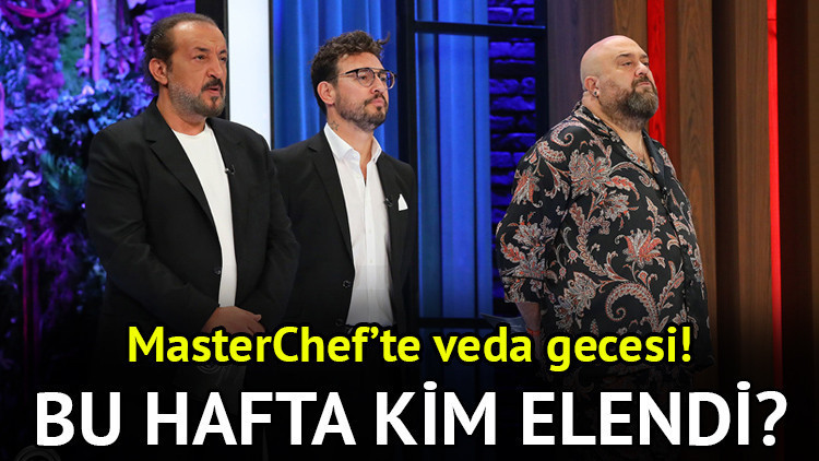 MASTERCHEF KİM ELENDİ 27 EYLÜL 2025 CUMARTESİ | MasterChef’te bu hafta elenen isim belli oldu Dün akşam MasterChef’te kim gitti, bu hafta kim veda etti İşte yarışmaya veda eden isim MASTERCHEF KİM ELENDİ 27 EYLÜL 2025 CUMARTESİ | MasterChef’te bu hafta elenen isim belli oldu Dün akşam MasterChef’te kim gitti, bu hafta kim veda etti İşte yarışmaya veda eden isim