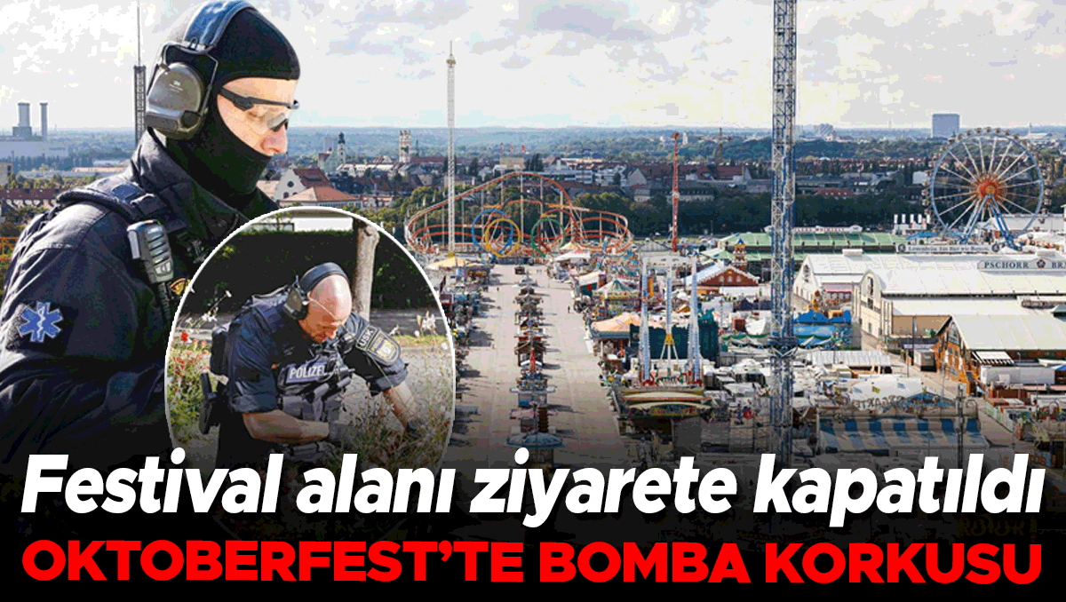 Oktoberfest’te bomba korkusu… Festival alanı ziyarete kapatıldı