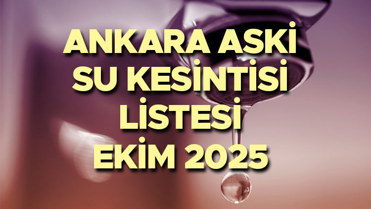 ASKİ ANKARA SU KESİNTİSİ PROGRAMI 6 EKİM 2025 PAZARTESİ || Ankarada sular zaman, saat kaçta gelecek Hangi ilçelerde sular kesilecek, kaç saat sürecek İşte su kesintisinden etkilenecek ilçeler ve mahalleler... ASKİ ANKARA SU KESİNTİSİ PROGRAMI 6 EKİM 2025 PAZARTESİ || Ankarada sular zaman, saat kaçta gelecek Hangi ilçelerde sular kesilecek, kaç saat sürecek İşte su kesintisinden etkilenecek ilçeler ve mahalleler...