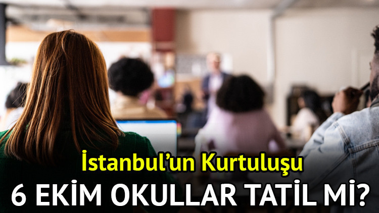 Bugün İstanbulda okullar tatil mi 6 Ekim Pazartesi | 6 Ekim İstanbul’un Kurtuluşu okul var mı, yarım gün mü, kamu kurumları ve kuruşları tatil mi İşte resmi bilgiler Bugün İstanbulda okullar tatil mi 6 Ekim Pazartesi | 6 Ekim İstanbul’un Kurtuluşu okul var mı, yarım gün mü, kamu kurumları ve kuruşları tatil mi İşte resmi bilgiler