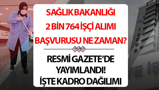 SAĞLIK BAKANLIĞI 2.764 İŞÇİ ALIMI BAŞVURU EKRANI VE TARİHLERİ 2025 RESMİ GAZETEDE || İŞKUR Sağlık Bakanlığı 2 bin 764 sürekli işçi alımı kadro ve kontenjan dağılımı nasıl, başvuru şartları neler, başvurular ne zaman Sağlık Bakanlığı temizlik, güvenlik görevlisi destek elemanı işçi alımı e-Şube başvuru ekranı SAĞLIK BAKANLIĞI 2.764 İŞÇİ ALIMI BAŞVURU EKRANI VE TARİHLERİ 2025 RESMİ GAZETEDE || İŞKUR Sağlık Bakanlığı 2 bin 764 sürekli işçi alımı kadro ve kontenjan dağılımı nasıl, başvuru şartları neler, başvurular ne zaman Sağlık Bakanlığı temizlik, güvenlik görevlisi destek elemanı işçi alımı e-Şube başvuru ekranı