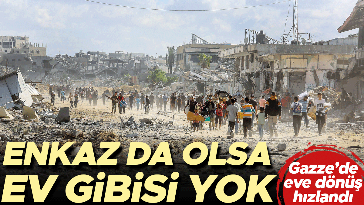 Gazze enkaz olsa da evim… Filistinliler toprağına dönüyor