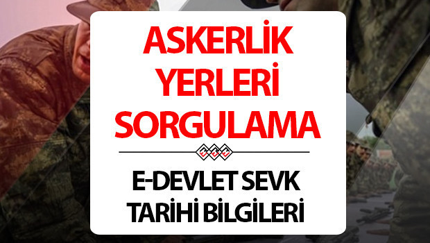 Askerlik yerleri 2025 Kasım sorgulama ekranı e-Devlet || MSB askerlik yerleri ne zaman açıklanacak, nasıl öğrenilir Kasım celbi askerlik sınıflandırma sonuçları belli oldu mu