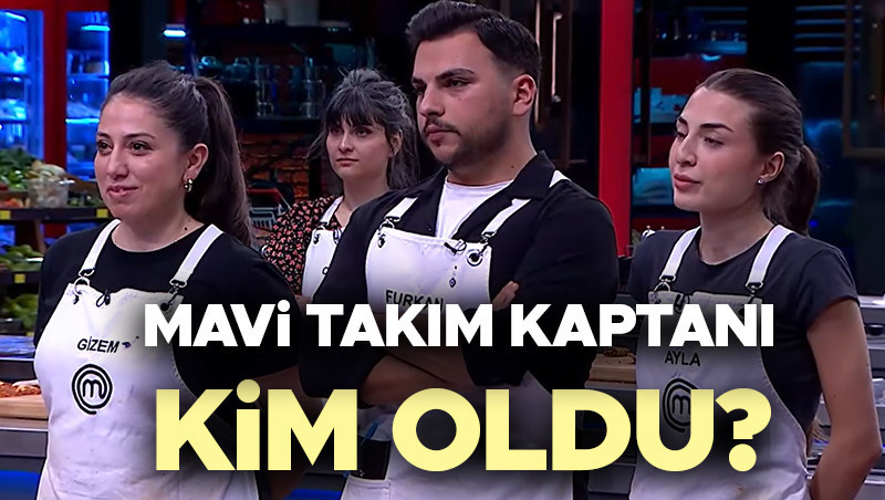 MASTERCHEF KAPTAN KİM OLDU (12 Ekim 2025 Pazar-Son bölüm) | Kaptanlar belli oldu! Dün akşam MasterChef mavi takım kaptanı kim oldu, kaptanlık oyununu kim…