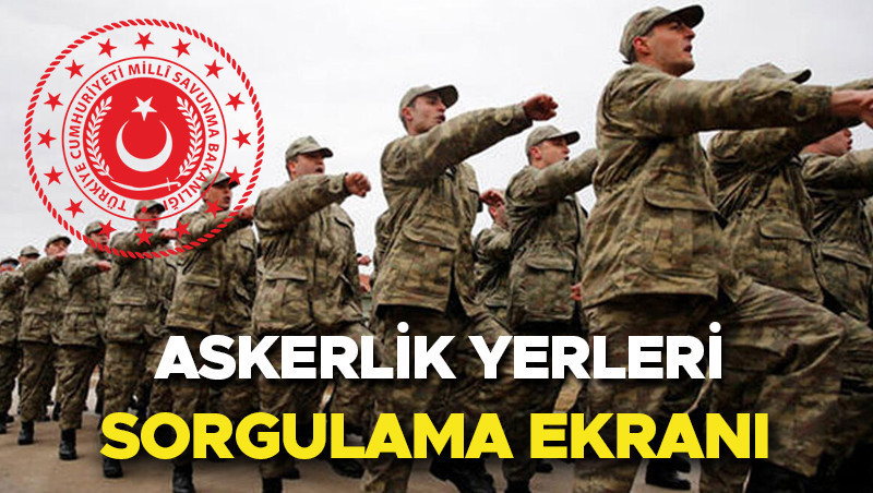 ASKERLİK YERLERİ NE ZAMAN BELLİ OLUR 2025 KASIM | MSB Askerlik yerleri ne zaman açıklanacak, nasıl ve nereden öğrenilir Kasım celbi askerlik yerleri e-Devlet sorgulama ekranı (T.C kimlik numarası ile) ASKERLİK YERLERİ NE ZAMAN BELLİ OLUR 2025 KASIM | MSB Askerlik yerleri ne zaman açıklanacak, nasıl ve nereden öğrenilir Kasım celbi askerlik yerleri e-Devlet sorgulama ekranı (T.C kimlik numarası ile)