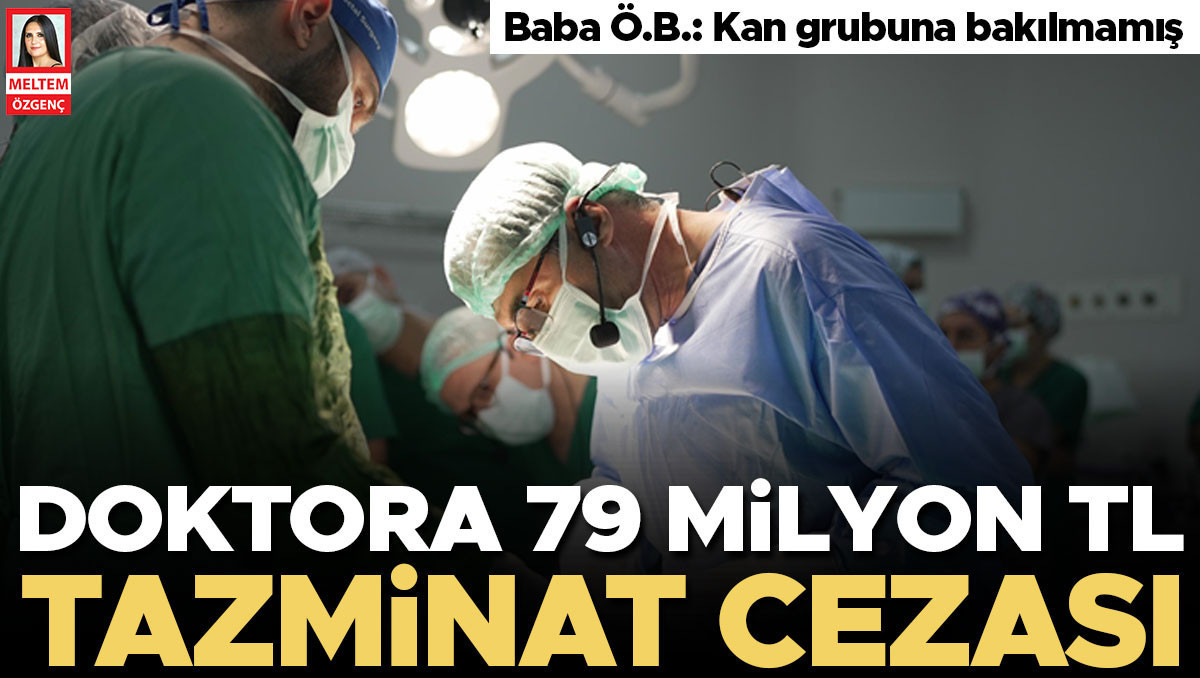 Doktora 79 milyon TL tazminat cezası