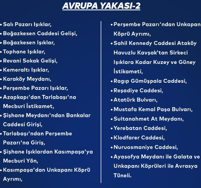 06.00 İTİBARİYLE KAPANACAK YOLLAR