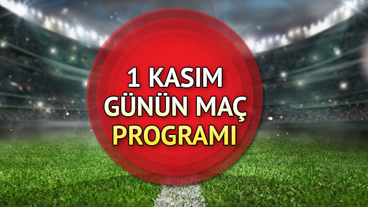 GÜNÜN MAÇ PROGRAMI 1 KASIM 2025 CUMARTESİ || Bugün hangi maçlar var, saat kaçta, hangi kanalda Süper Lig, La Liga, Bundesliga, Fransa Ligue 1 maç saatleri GÜNÜN MAÇ PROGRAMI 1 KASIM 2025 CUMARTESİ || Bugün hangi maçlar var, saat kaçta, hangi kanalda Süper Lig, La Liga, Bundesliga, Fransa Ligue 1 maç saatleri