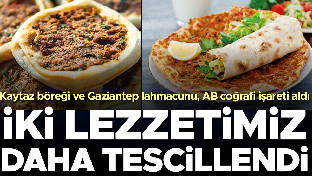 İki lezzetimiz daha tescillendi