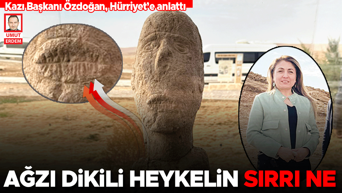 Kazı Başkanı Özdoğan Hürriyet’e anlattı… Ağzı dikili heykelin sırrı ne