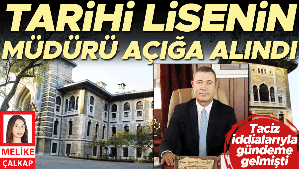 Taciz iddialarıyla gündeme gelen tarihi lisenin müdürü açığa alındı