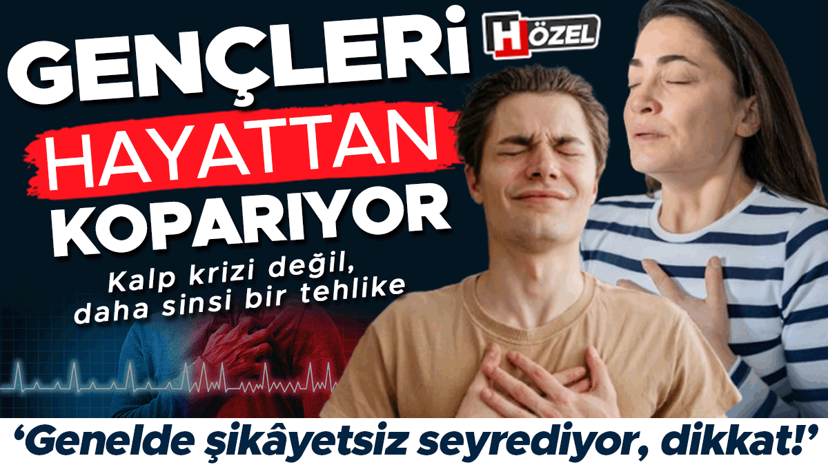 Kalp krizi değil, daha sinsi bir tehlike: Gençleri hayattan koparıyor! ‘Genelde şikâyetsiz seyrediyor, birçok hastaya bu tanıyı koyuyoruz’