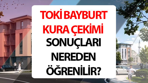 TOKİ BAYBURT TOKİ KURA SONUÇLARI SORGULAMA 2026 || 500 bin konut projesi TOKİ Bayburt kura çekimi sonuçları ne zaman açıklanacak, açıklandı mı? Bayburt TOKİ...