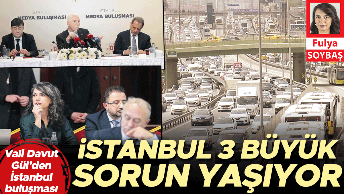 Vali Gül’den İstanbul buluşması