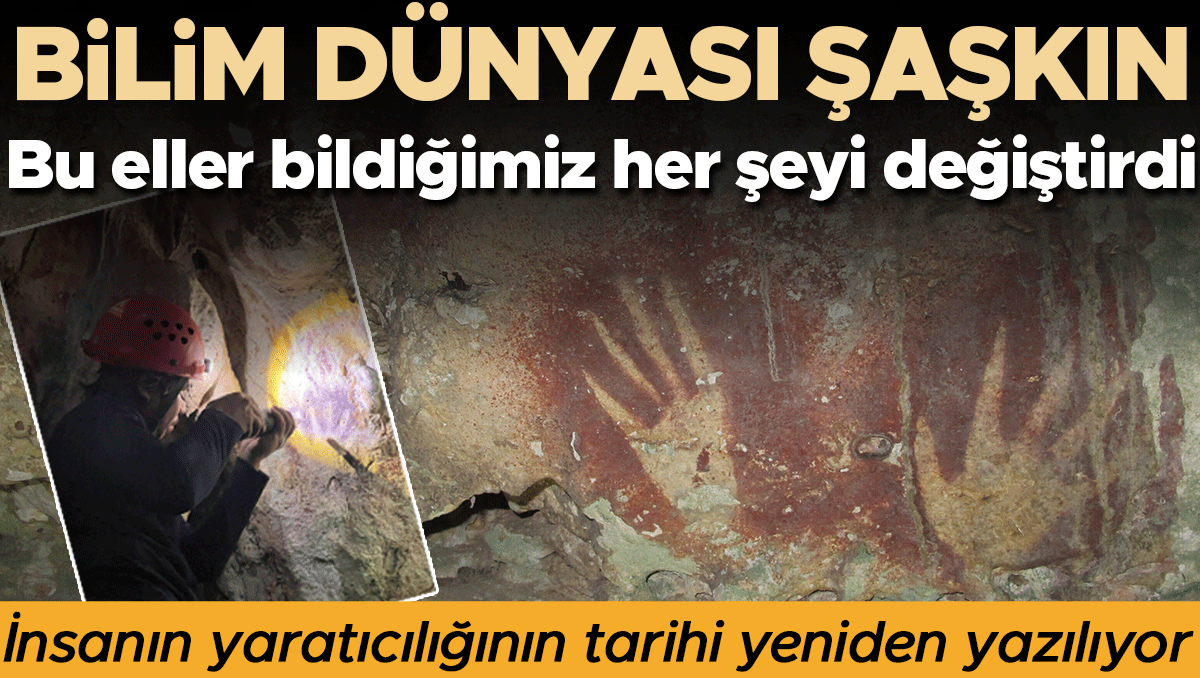 Bilim dünyası şaşkın: Bu eller bildiğimiz her şeyi değiştirdi