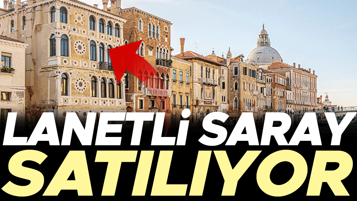 Lanetli Saray satılıyor… Sahiplerine hep ‘ölüm’ getirdi