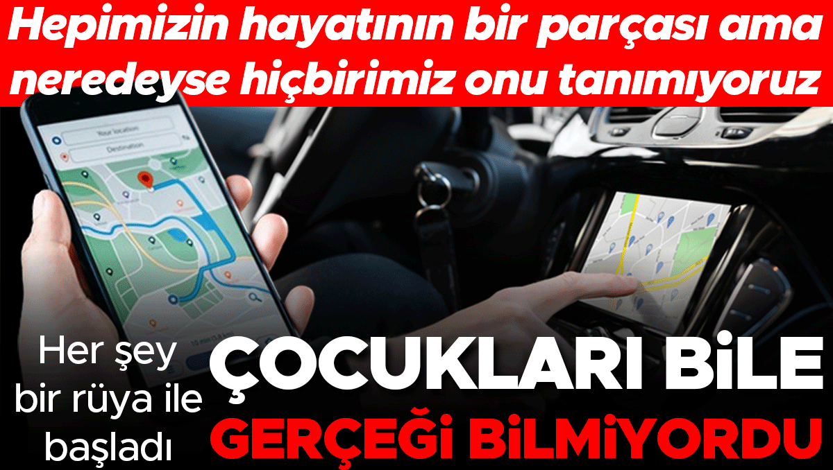 GPS hepimizin hayatının bir parçası ama onu neredeyse hiçbirimiz tanımıyoruz | Çocukları bile gerçeği bilmiyordu... Her şey 'bir rüya ile başladı'