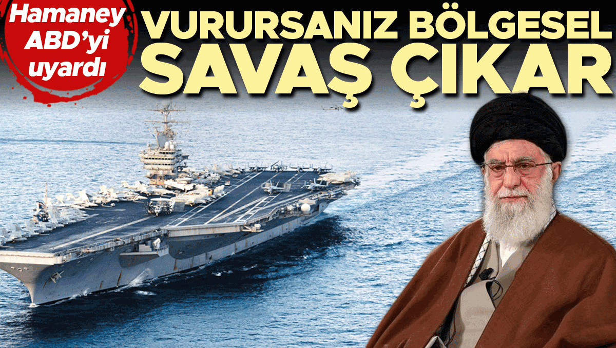 Hamaney ABD’yi uyardı! ‘Vurursanız bölgesel savaş çıkar’