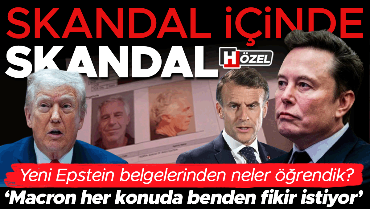 Skandal içinde skandal: Yeni Epstein belgelerinden neler öğrendik? ‘Macron her konuda benden fikir istiyor’